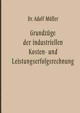 Grundzüge der industriellen Kosten- und Leistungserfolgsrechnung