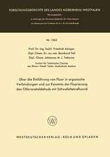 Über die Einführung von Fluor in organische Verbindungen und zur Kenntnis der Fluorierung des Chloracetaldehyds mit Schwefeltetrafluorid