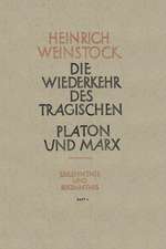 Realer Humanismus: Die Wiederkehr des Tragischen Platon und Marx oder Humanismus und Sozialismus