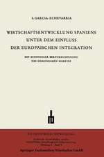 Wirtschaftsentwicklung Spaniens Unter dem Einfluss der Europäischen Integration