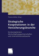 Strategische Kooperationen in der Versicherungsbranche: Kernkompetenzen, Wertschöpfungspartnerschaften und Unternehmensnetzwerke