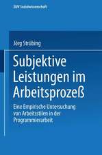 Subjektive Leistungen im Arbeitsprozeß: Eine empirische Untersuchung von Arbeitsstilen in der Programmierarbeit