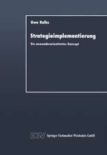 Strategieimplementierung: Ein anwenderorientiertes Konzept