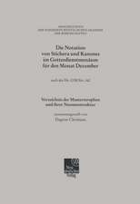 Die Notation von Stichera und Kanones im Gottesdienstmenäum für den Monat Dezember: nach der Hs. GIM Sin. 162; Verzeichnis der Musterstrophen und ihrer Neumenstruktur