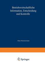 Betriebswirtschaftliche Information, Entscheidung und Kontrolle: Festschrift für Hans Münstermann