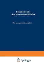 Fragmente aus den Naturwissenschaften: Vorlesungen und Aufsätze