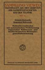 Halbmikromethoden zur automatischen Verbrennung organischer Substanzen und ebullioskopischen Molekulargewichtsbestimmung