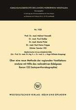 Über eine neue Methode der regionalen Ventilationsanalyse mit Hilfe des radioaktiven Edelgases Xenon 133 (Isotopenthorakographie)