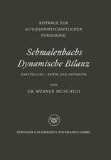 Schmalenbachs Dynamische Bilanz: Darstellung, Kritik und Antikritik