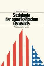 Soziologie der amerikanischen Gemeinde: Zur theoretischen Begründung praktischer Gemeindearbeit