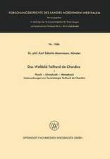 Das Weltbild Teilhard de Chardins: I Physik — Ultraphysik — Metaphysik