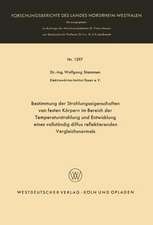 Bestimmung der Strahlungseigenschaften von festen Körpern im Bereich der Temperaturstrahlung und Entwicklung eines vollständig diffus reflektierenden Vergleichsnormals