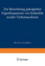 Zur Berechnung gekoppelter Eigenfrequenzen von Schaufeln axialer Turbomaschinen