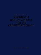 Handbuch Insolvenzrecht für die Kreditwirtschaft: Leitfaden für Konkurs, Vergleich und Gesamtvollstreckung