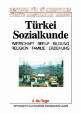 Türkei-Sozialkunde: Wirtschaft, Beruf, Bildung, Religion, Familie, Erziehung