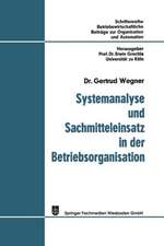 Systemanalyse und Sachmitteleinsatz in der Betriebsorganisation