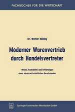 Moderner Warenvertrieb durch Handelsvertreter: Wesen, Funktionen und Erwartungen eines absatzwirtschaftlichen Berufsstandes