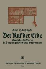 Der Ruf der Erde: Deutsche Siedlung in Vergangenheit und Gegenwart