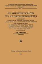 Die Naturwissenschaften und die Fortbildungsschulen: Denkschrift im Auftrage des Deutschen Ausschusses für den Mathematischen und Naturwissenschaftlichen Unterricht