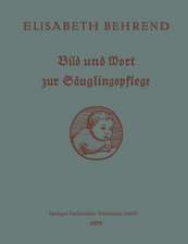 Bild und Wort zur Säuglingspflege: Unterrichts- und Nachschlagebuch