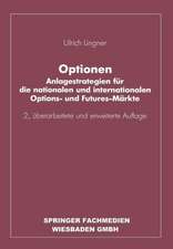 Optionen: Anlagestrategien für die nationalen und internationalen Options- und Futures-Märkte