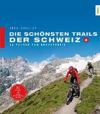 Die schönsten Trails der Schweiz