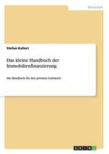 Das kleine Handbuch der Immobilienfinanzierung