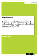 Il mostro e la folla. Qualche esempio di deformità e falsa accettazione nella cultura europea tra '800 e '900