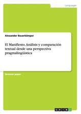 El Manifiesto. Análisis y comparación textual desde una perspectiva pragmalingüística