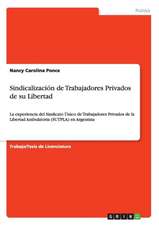 Sindicalización de Trabajadores Privados de su Libertad