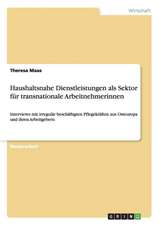 Haushaltsnahe Dienstleistungen als Sektor für transnationale Arbeitnehmerinnen