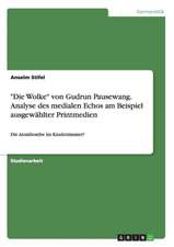 "Die Wolke" von Gudrun Pausewang. Analyse des medialen Echos am Beispiel ausgewählter Printmedien