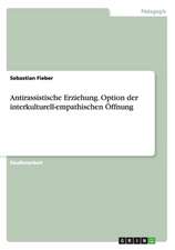 Antirassistische Erziehung. Option der interkulturell-empathischen Öffnung