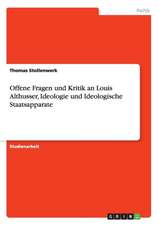 Offene Fragen und Kritik an Louis Althusser, Ideologie und Ideologische Staatsapparate