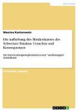 Die Aufhebung des Mindestkurses des Schweizer Franken. Ursachen und Konsequenzen