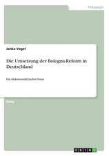 Die Umsetzung Der Bologna-Reform in Deutschland