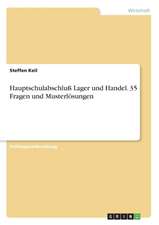 Hauptschulabschluß Lager und Handel. 35 Fragen und Musterlösungen