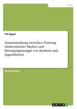 Zusammenhang zwischen Nutzung elektronischer Medien und Bewegungsmangel von Kindern und Jugendlichen