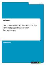 Der "Aufstand des 17. Juni 1953" in der DDR im Spiegel französischer Tageszeitungen