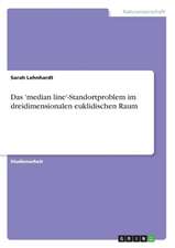 Das 'median line'-Standortproblem im dreidimensionalen euklidischen Raum