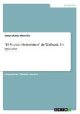 "El Mundo Helenistico" de Walbank. Un Epitome