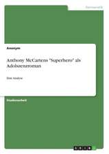 Anthony McCartens "Superhero" als Adolszenzroman