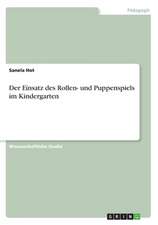 Der Einsatz des Rollen- und Puppenspiels im Kindergarten