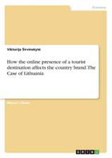 How the online presence of a tourist destination affects the country brand. The Case of Lithuania