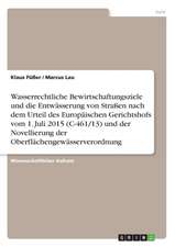 Wasserrechtliche Bewirtschaftungsziele und die Entwässerung von Straßen nach dem Urteil des Europäischen Gerichtshofs vom 1. Juli 2015 (C-461/13) und der Novellierung der Oberflächengewässerverordnung