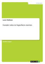 Gender Roles in Superhero Movies