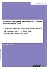 Isolation and Molecular Characterization of Dye Tolerant Bacteria from Dye Contaminated Soil in Kerala