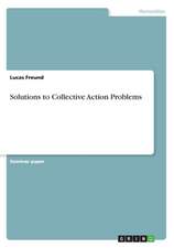 Solutions to Collective Action Problems