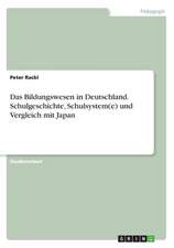 Das Bildungswesen in Deutschland. Schulgeschichte, Schulsystem(e) und Vergleich mit Japan