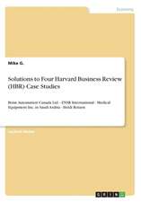 Solutions to Four Harvard Business Review (HBR) Case Studies